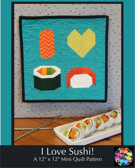 I Love Sushi PDF Mini Quilt Pattern - Automatic Download